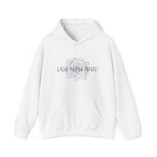 Lâche Pas La Patate! Hooded Sweatshirt